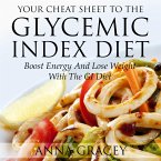 Your Cheat Sheet To The Glycemic Index Diet (eBook, ePUB)