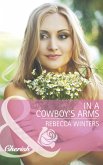 In A Cowboy's Arms (Hitting Rocks Cowboys, Book 1) (Mills & Boon Cherish) (eBook, ePUB)