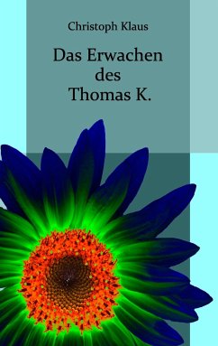 Das Erwachen des Thomas K. - Klaus, Christoph