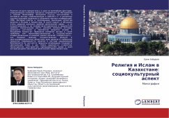 Religiq i Islam w Kazahstane: sociokul'turnyj aspekt - Bajdarov, Erkin