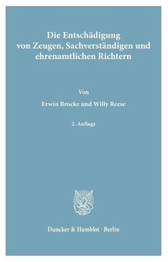 Die Entschädigung von Zeugen, Sachverständigen und ehrenamtlichen Richtern - Brocke, Erwin;Reese, Willy