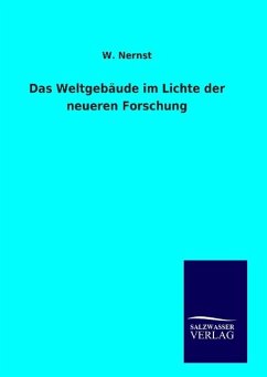 Das Weltgebäude im Lichte der neueren Forschung - Nernst, W.