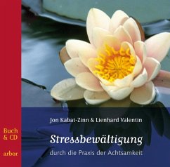 Stressbewältigung durch die Praxis der Achtsamkeit - Kabat-Zinn, Jon;Valentin, Lienhard