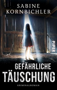 Gefährliche Täuschung (eBook, ePUB) - Kornbichler, Sabine