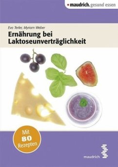 Ernährung bei Laktoseunverträglichkeit - Terler, Eva;Weber, Myriam