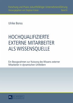 Hochqualifizierte externe Mitarbeiter als Wissensquelle - Bonss, Ulrike