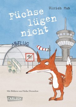 Füchse lügen nicht (eBook, ePUB) - Hub, Ulrich
