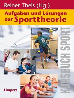 Aufgaben und Lösungen zur Sporttheorie - Kursbuch Sport