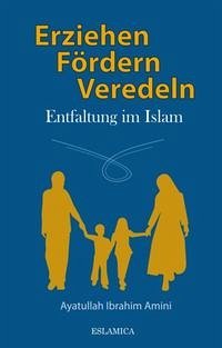 Erziehen, Fördern, Veredeln - Amini, Ibrahim