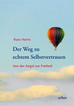 Der Weg zu echtem Selbstvertrauen - Harris, Russ