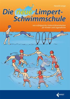 Die neue Limpert-Schwimmschule - Lange, Harald