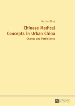 Chinese Medical Concepts in Urban China - Böke, Martin