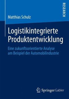 Logistikintegrierte Produktentwicklung - Schulz, Matthias