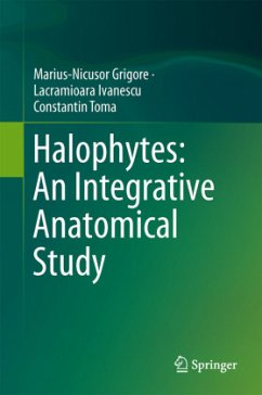 Halophytes: An Integrative Anatomical Study - Grigore, Marius-Nicusor;Ivanescu, Lacramioara;Toma, Constantin