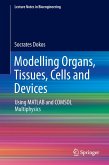 Modelling Organs, Tissues, Cells and Devices