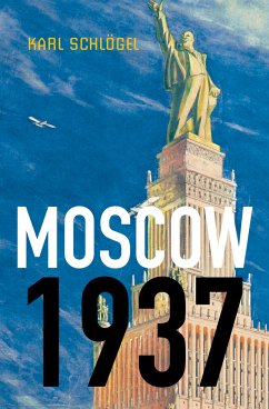 Moscow, 1937 (eBook, PDF) - Schlögel, Karl