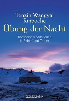 Übung der Nacht (eBook, ePUB) - Wangyal Rinpoche, Tenzin