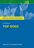 Top Dogs von Urs Widmer. Textanalyse und Interpretation mit ausführlicher Inhaltsangabe und Abituraufgaben mit Lösungen. (eBook, PDF)
