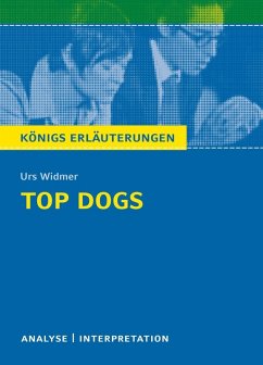 Top Dogs von Urs Widmer. Textanalyse und Interpretation mit ausführlicher Inhaltsangabe und Abituraufgaben mit Lösungen. (eBook, PDF) - Widmer, Urs