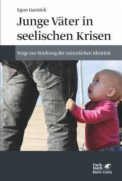 Junge Väter in seelischen Krisen (eBook, PDF) - Garstick, Egon