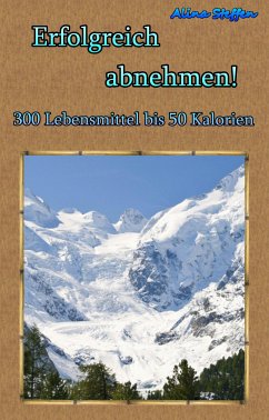 Erfolgreich abnehmen! (eBook, ePUB) - Steffen, Alina