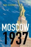 Moscow, 1937 (eBook, ePUB)