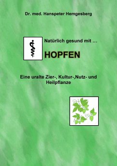 Natürlich gesund mit Hopfen (eBook, ePUB) - Hanspeter Hemgesberg, Dr.