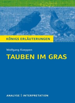 Tauben im Gras von Wolfgang Koeppen. Textanalyse und Interpretation mit ausführlicher Inhaltsangabe und Abituraufgaben mit Lösungen. (eBook, PDF) - Koeppen, Wolfgang
