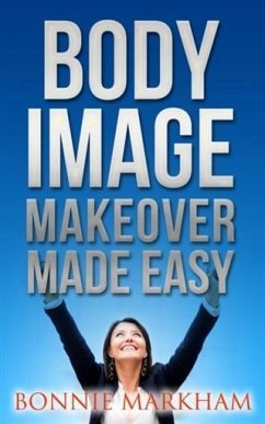 Cover Body Image Makeover Made Easy (eBook, ePUB)
