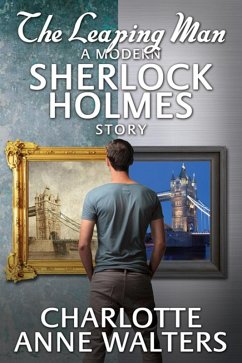 Leaping Man - A Modern Sherlock Holmes Story (eBook, ePUB) - Walters, Charlotte Anne