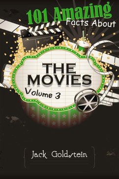 101 Amazing Facts about The Movies - Volume 3 (eBook, PDF) - Goldstein, Jack