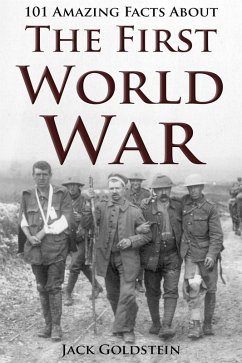 Cover 101 Amazing Facts about The First World War (eBook, ePUB)