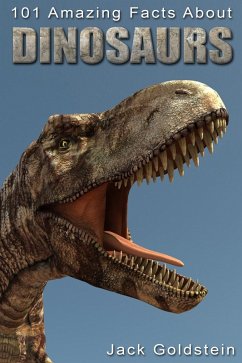 Cover 101 Amazing Facts about Dinosaurs (eBook, ePUB)