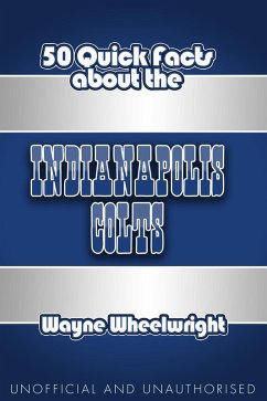 Cover 50 Quick Facts About The Indianapolis Colts (eBook, PDF)