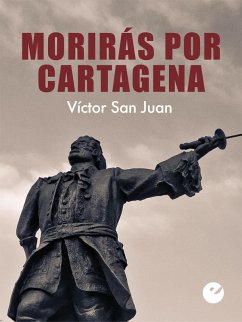 Cover Morirás por Cartagena (eBook, ePUB)