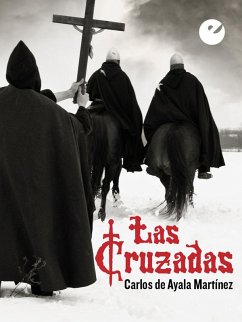 Las Cruzadas (eBook, ePUB) - Ayala de Martínez, Carlos