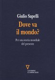 Dove va il mondo? Per una storia mondiale del presente Dove va il mondo? Per una storia mondiale del presente