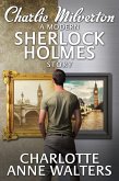 Charlie Milverton - A Modern Sherlock Holmes Story (eBook, ePUB) Charlie Milverton - A Modern Sherlock Holmes Story (eBook, ePUB)
