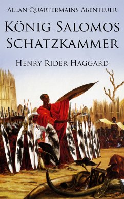 Allan Quatermains Abenteuer: König Salomos Schatzkammer (eBook, ePUB) - Haggard, Henry Rider
