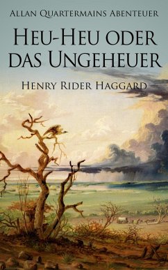 Allan Quatermains Abenteuer: Heu-Heu oder das Ungeheuer (eBook, ePUB) - Haggard, Henry Rider