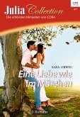 Eine Liebe wie im Märchen / Julia Collection Bd.66 (eBook, ePUB)