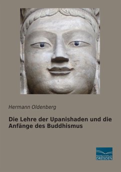 Die Lehre der Upanishaden und die Anfänge des Buddhismus - Oldenberg, Hermann