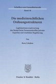 Die medizinrechtlichen Ordnungsstrukturen