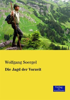 Die Jagd der Vorzeit - Soergel, Wolfgang