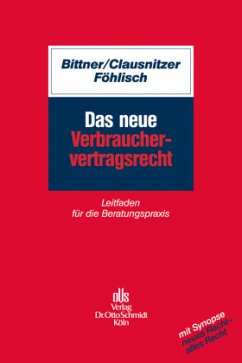 Das neue Verbrauchervertragsrecht - Bittner, Silke;Clausnitzer, Jochen;Föhlisch, Carsten