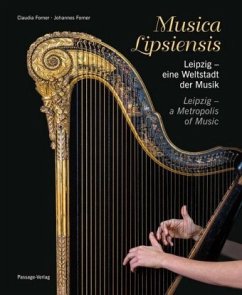 Musica Lipsiensis - Leipzig, eine Weltstadt der Musik - Forner, Claudia;Forner, Johannes