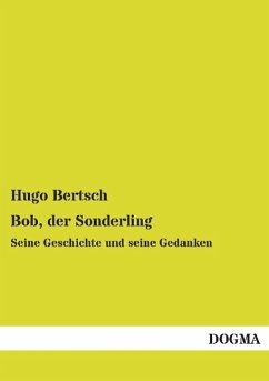 Bob, der Sonderling - Bertsch, Hugo