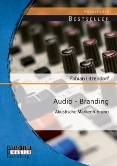 Audio - Branding: Akustische Markenführung - Litzendorf, Fabian