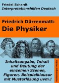 Die Physiker - Lektürehilfe und Interpretationshilfe. Interpretationen und Vorbereitungen für den Deutschunterricht. (eBook, ePUB)