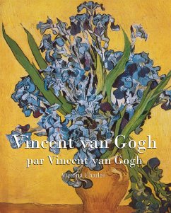 Vincent van Gogh (eBook, ePUB) - Gogh, Vincent Van; Charles, Victoria